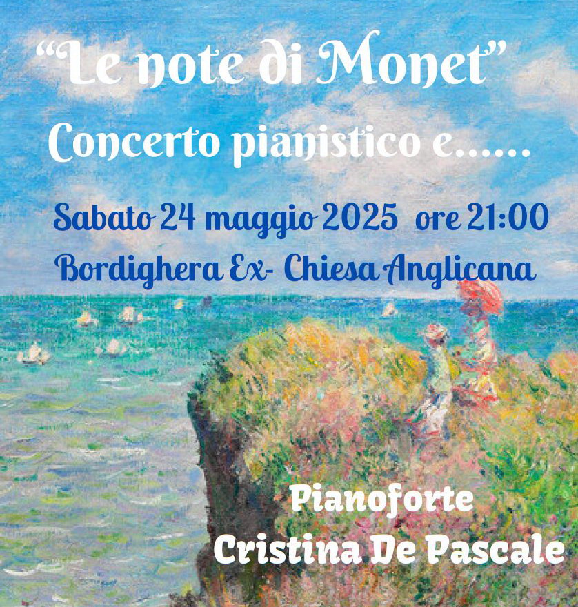 Bordighera: “Le Note di Monet” incantano l’ex Chiesa Anglicana con la pianista Cristina De Pascale La città di Bordighera si prepara ad accogliere un evento musicale di grande suggestione: sabato 24 maggio alle ore 21:00, presso l’incantevole cornice dell’ex Chiesa Anglicana, la pianista Cristina De…