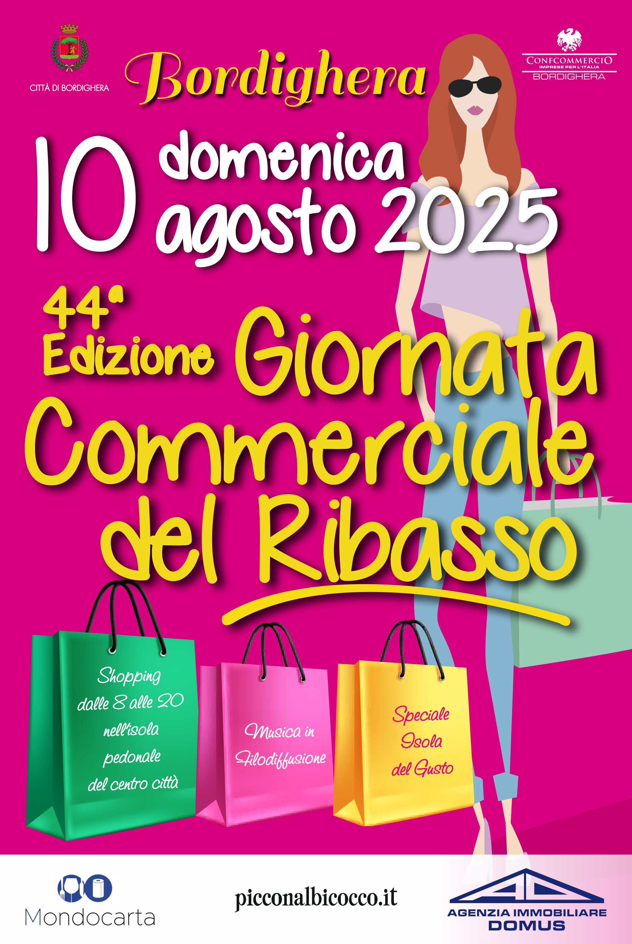 44° EDIZIONE GIORNATA COMMERCIALE DEL RIBASSO Torna anche quest’anno uno degli appuntamenti più attesi dell’estate : la tradizionale Giornata Commerciale del Ribasso, giunta alla sua 44° edizione Organizzata dalla Confcommercio di Bordighera e Comune di Bordighera,…